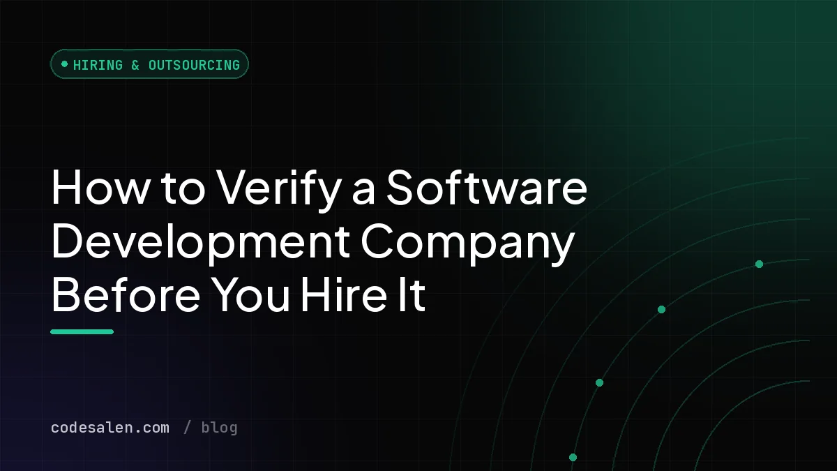 How to Verify a Software Development Company Before You Hire It
