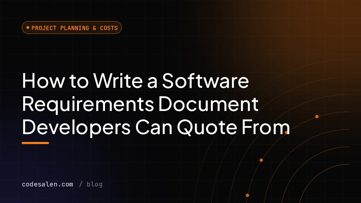 How to Write a Software Requirements Document Developers Can Quote From