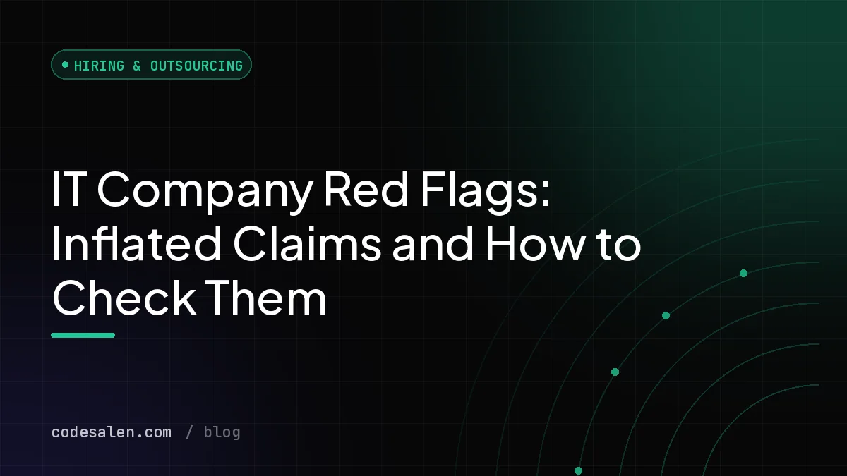 IT Company Red Flags: Inflated Claims and How to Check Them