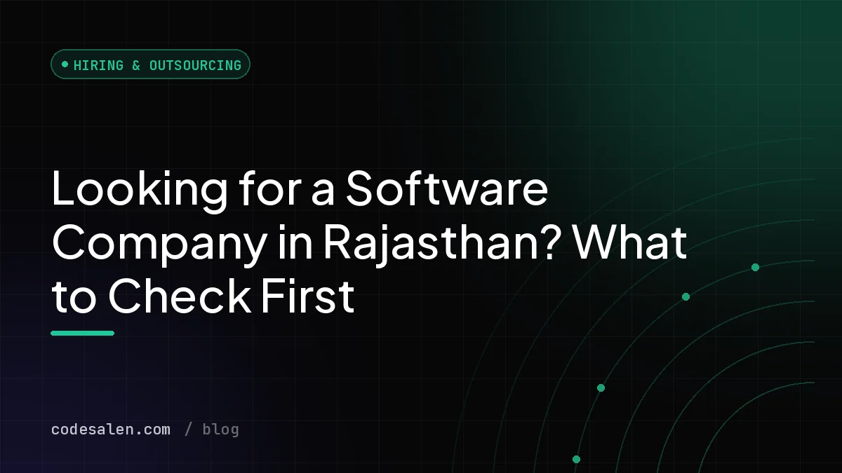Looking for a Software Company in Rajasthan? What to Check First