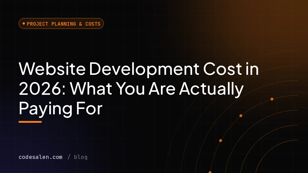 Website Development Cost in 2026: What You Are Actually Paying For