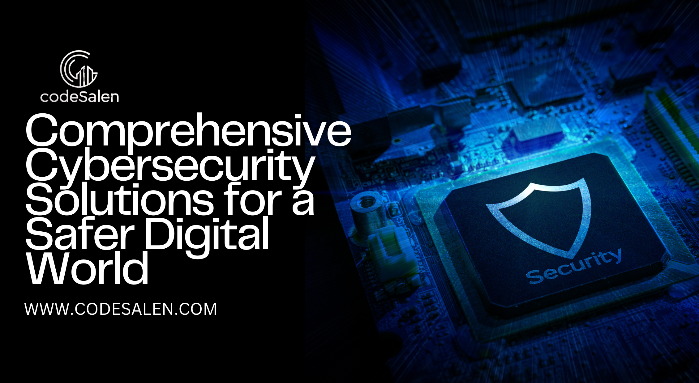 Comprehensive Cybersecurity Solutions for a Safer Digital World